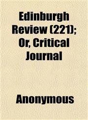 Edinburgh Review (221); Or, Critical Journal,1152641840,9781152641846