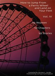 How to Jump from a Ferris Wheel and Land on Your Feet Vol. IV,0980227542,9780980227543