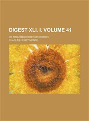 Digest XLI. I; De adquirendo rerum dominio Volume 41,1151314226,9781151314222