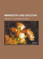 Minnesota and Dacotah,1153641925,9781153641920