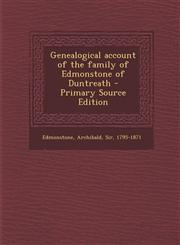 Genealogical Account of the Family of Edmonstone of Duntreath - Primary Source Edition,1294543385,9781294543381