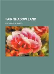 Fair shadow land,1459076370,9781459076372