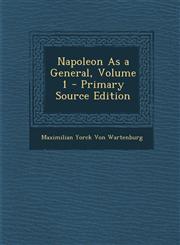 Napoleon as a General, Volume 1 - Primary Source Edition,1295382970,9781295382972