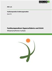 Fachkompendium Hyperurikamie Und Gicht,3656122482,9783656122487