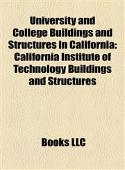 University and College Buildings and Structures in California California Institute of Technology Buildings and Structures,1158167288,9781158167289