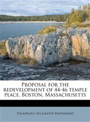 Proposal for the redevelopment of 44-46 temple place, Boston, Massachusetts,1245147072,9781245147071