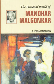 The Fictional World of Manohar Malgonkar,8126900954,9788126900954