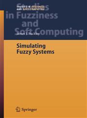Simulating Fuzzy Systems,3540241167,9783540241164
