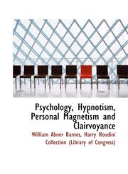 Psychology, Hypnotism, Personal Magnetism and Clairvoyance,1103903551,9781103903559