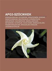 Apg3-Szocikkek Spargaviraguak, Egyszik Ek, Zarvaterm K, Rosidae, Szegf Viraguak, Malpighiales, Gyekenyfelek, Agavefelek, Hagymafelek,1232912956,9781232912958