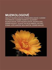 Muzikologové Angličtí muzikologové, Etnomuzikologové, Hudební historikové, Hudební teoretici, Slovenští muzikologové, Čeští muzikologové,1232837083,9781232837084