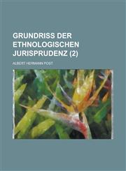 Grundriss Der Ethnologischen Jurisprudenz (2),1234641224,9781234641221