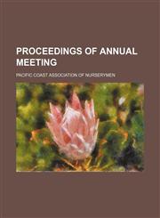 Proceedings of Annual Meeting,1150860243,9781150860249