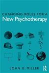 Changing Roles for a New Psychotherapy 1st Edition,0415898439,9780415898430