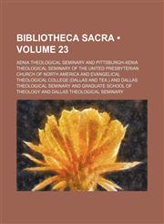 Bibliotheca Sacra (Volume 23),1458823601,9781458823601