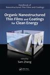 Organic Nanostructured Thin Film Devices and Coatings for Clean Energy,1420093932,9781420093933