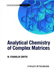 Analytical Chemistry of Complex Matrices,047196316X,9780471963165