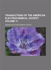 Transactions of the American Electrochemical Society Volume 11,1236779789,9781236779786