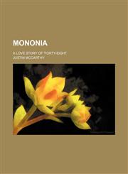 Mononia; a love story of 'Forty-eight,1150275243,9781150275241
