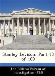 Stanley Levison, Part 13 of 109,1288441657,9781288441655
