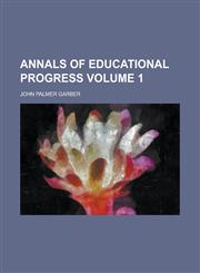 Annals of Educational Progress,1150428384,9781150428388