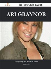 Ari Graynor 65 Success Facts - Everything You Need to Know about Ari Graynor,1488563446,9781488563447
