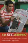 Islam, Politics, Anthropology,1444332953,9781444332957