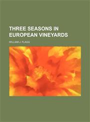Three Seasons in European Vineyards,1154153533,9781154153538