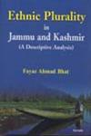 Ethnic Plurality in Jammu and Kashmir A Descriptive Analysis,8183874819,9788183874816