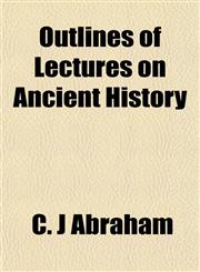 Outlines of Lectures on Ancient History,1151769487,9781151769480