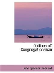 Outlines of Congregationalism,1103067893,9781103067893