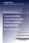 Characterization and Authentication of Olive and Other Vegetable Oils New Analytical Methods,3642314171,9783642314179