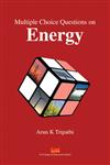 Multiple Choice Questions on Energy,8179933059,9788179933053