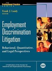 Employment Discrimination Litigation Behavioral, Quantitative, and Legal Perspectives,0470598255,9780470598252