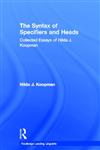 The Syntax of Specifiers and Heads Collected Essays of Hilda J. Koopman,0415161835,9780415161831