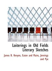 Loiterings in Old Fields Literary Sketches,1140425455,9781140425458