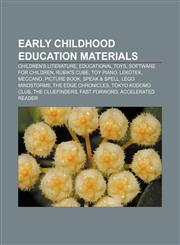 Early childhood education materials Children's literature, Educational toys, Software for children, Rubik's Cube, Toy piano, Lekotek, Meccano,123328598X,9781233285983