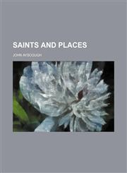 Saints and Places,115059313X,9781150593130
