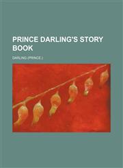 Prince Darling's Story Book,1231247304,9781231247303