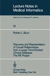 Discovery and Representation of Causal Relationships from a Large Time-Oriented Clinical Database The RX Project : The RX Project,3540119620,9783540119623