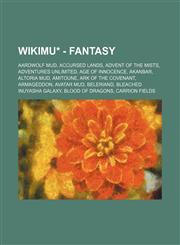 WikiMU* - Fantasy Aardwolf MUD, Accursed Lands, Advent of the Mists, Adventures Unlimited, Age of Innocence, Akanbar, Altoria MUD, Amitoune, Ark of the Covenant, Armageddon, Avatar mud, Beleriand, Bleached Inuyasha Galaxy, Blood of Dragons, Carrion Field,1234779587,9781234779580
