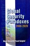 Global Security Paradoxes 2000-2020 1st Edition,8170491940,9788170491941