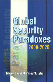 Global Security Paradoxes 2000-2020 1st Edition,8170491940,9788170491941