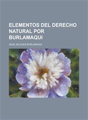 Elementos Del Derecho Natural Por Burlamaqui,1235194981,9781235194986