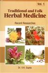 Traditional and Folk Herbal Medicine, Vol. 1 Recent Researches,8170357667,9788170357667