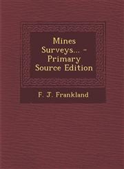 Mines Surveys... - Primary Source Edition,1293493511,9781293493519