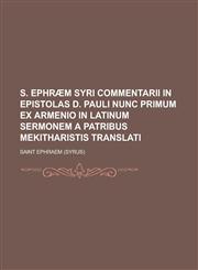 S. Ephraem Syri Commentarii in Epistolas D. Pauli Nunc Primum Ex Armenio in Latinum Sermonem a Patribus Mekitharistis Translati,1234565013,9781234565015