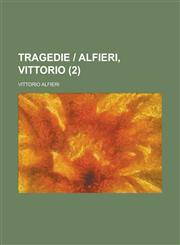 Tragedie - Alfieri, Vittorio (2 ),115352936X,9781153529365