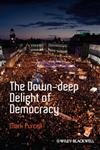 The Down-Deep Delight of Democracy,1444349988,9781444349986