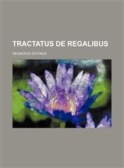 Tractatus de Regalibus,1236336143,9781236336149